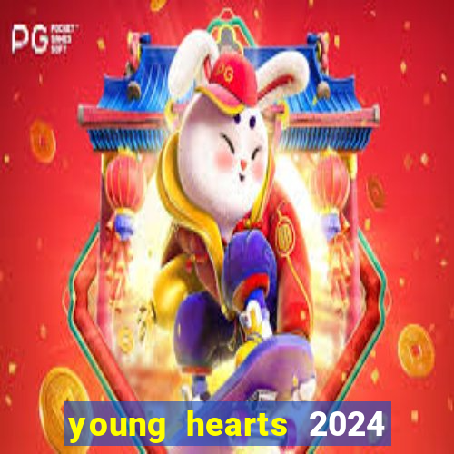 young hearts 2024 assistir online dublado